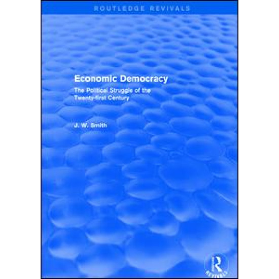 Economic Democracy: The Political Struggle of the 21st Century