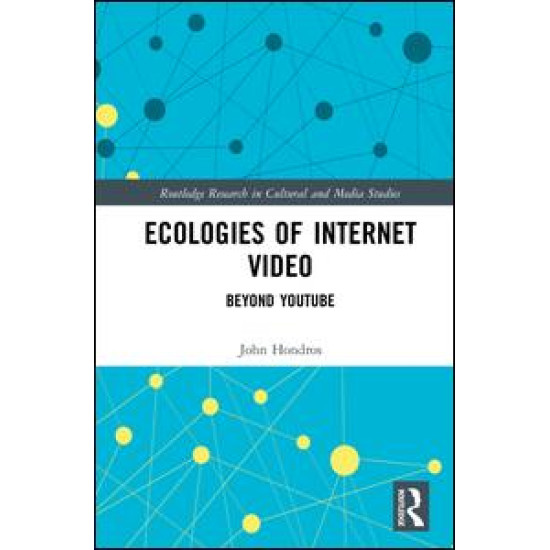 Ecologies of Internet Video