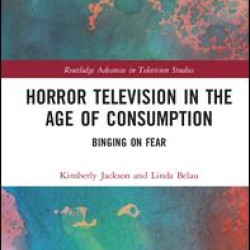 Horror Television in the Age of Consumption Horror Television in the Age of Consumption