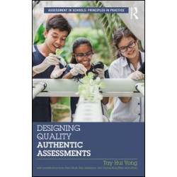 Designing Quality Authentic Assessments Designing Quality Authentic Assessments