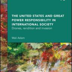The United States and Great Power Responsibility in International Society The United States and Great Power Responsibility in International Society