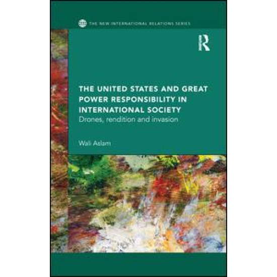 The United States and Great Power Responsibility in International Society
