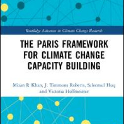 The Paris Framework for Climate Change Capacity Building The Paris Framework for Climate Change Capacity Building