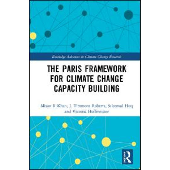 The Paris Framework for Climate Change Capacity Building The Paris Framework for Climate Change Capacity Building