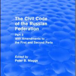 Civil Code of the Russian Federation: Pt. 3: With Amendments to the First and Second Parts Civil Code of the Russian Federation: Pt. 3: With Amendments to the First and Second Parts
