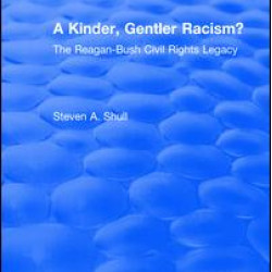 A Kinder, Gentler Racism?