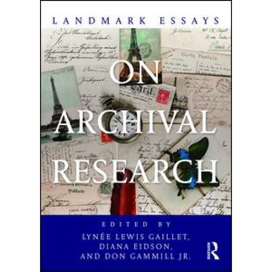 Landmark Essays on Archival Research Landmark Essays on Archival Research