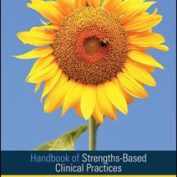Handbook of Strengths-Based Clinical Practices Handbook of Strengths-Based Clinical Practices