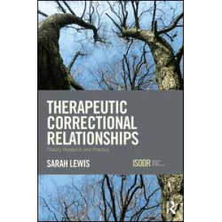 Therapeutic Correctional Relationships Therapeutic Correctional Relationships