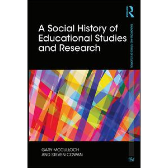 A Social History of Educational Studies and Research A Social History of Educational Studies and Research