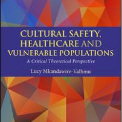 Cultural Safety,Healthcare and Vulnerable Populations Cultural Safety,Healthcare and Vulnerable Populations