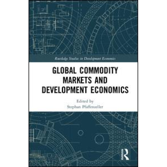 Global Commodity Markets and Development Economics