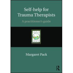 Self-help for Trauma Therapists Self-help for Trauma Therapists
