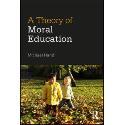 A Theory of Moral Education A Theory of Moral Education