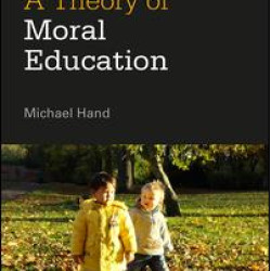 A Theory of Moral Education A Theory of Moral Education