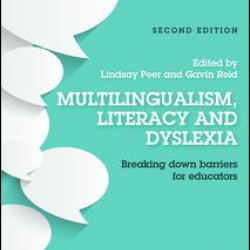 Multilingualism, Literacy and Dyslexia Multilingualism, Literacy and Dyslexia