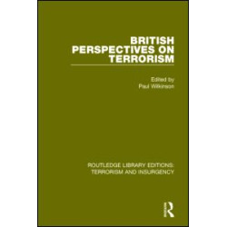 British Perspectives on Terrorism (RLE: Terrorism & Insurgency) British Perspectives on Terrorism (RLE: Terrorism & Insurgency)