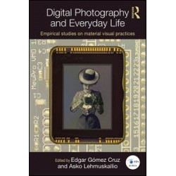 Digital Photography and Everyday Life