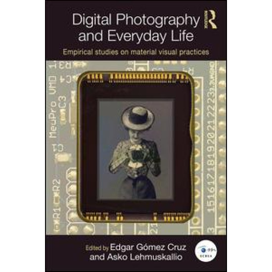 Digital Photography and Everyday Life Digital Photography and Everyday Life