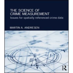 The Science of Crime Measurement The Science of Crime Measurement