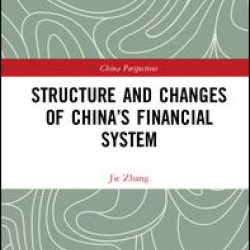 Structure and Changes of China’s Financial System Structure and Changes of China’s Financial System