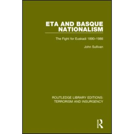 ETA and Basque Nationalism (RLE: Terrorism & Insurgency)