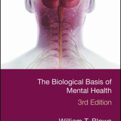 The Biological Basis of Mental Health The Biological Basis of Mental Health