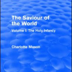 The Saviour of the World (Routledge Revivals) The Saviour of the World (Routledge Revivals)