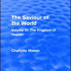 The Saviour of the World (Routledge Revivals) The Saviour of the World (Routledge Revivals)