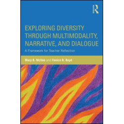 Exploring Diversity through Multimodality, Narrative, and Dialogue Exploring Diversity through Multimodality, Narrative, and Dialogue