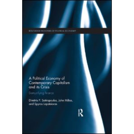 A Political Economy of Contemporary Capitalism and its Crisis A Political Economy of Contemporary Capitalism and its Crisis