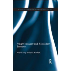 Freight Transport and the Modern Economy Freight Transport and the Modern Economy