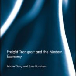 Freight Transport and the Modern Economy Freight Transport and the Modern Economy