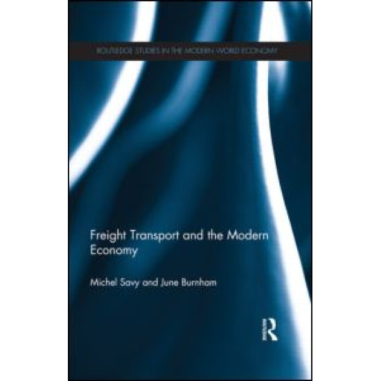 Freight Transport and the Modern Economy Freight Transport and the Modern Economy