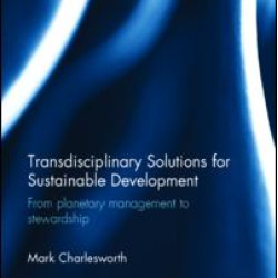 Transdisciplinary Solutions for Sustainable Development Transdisciplinary Solutions for Sustainable Development
