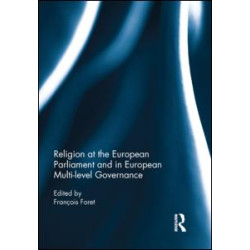 Religion at the European Parliament and in European multi-level governance Religion at the European Parliament and in European multi-level governance