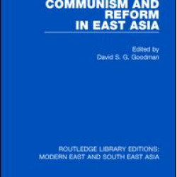Communism and Reform in East Asia Communism and Reform in East Asia
