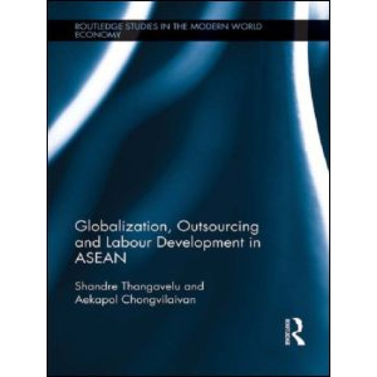 Globalization, Outsourcing and Labour Development in ASEAN