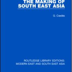 The Making of South East Asia The Making of South East Asia