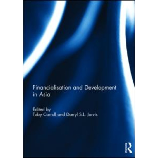 Financialisation and Development in Asia Financialisation and Development in Asia