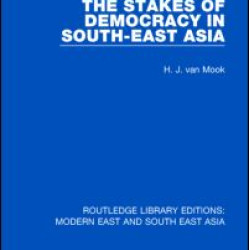 The Stakes of Democracy in South-East Asia (RLE Modern East and South East Asia) The Stakes of Democracy in South-East Asia (RLE Modern East and South East Asia)