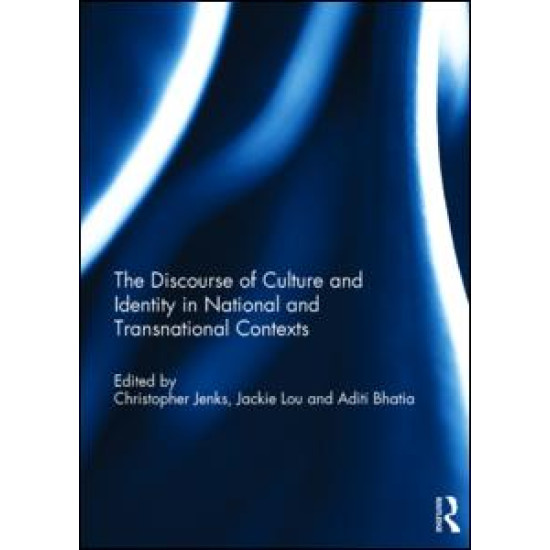 The Discourse of Culture and Identity in National and Transnational Contexts The Discourse of Culture and Identity in National and Transnational Contexts