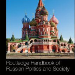Routledge Handbook of Russian Politics and Society Routledge Handbook of Russian Politics and Society