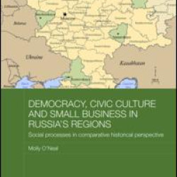 Democracy, Civic Culture and Small Business in Russia's Regions