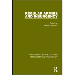 Regular Armies and Insurgency (RLE: Terrorism & Insurgency) Regular Armies and Insurgency (RLE: Terrorism & Insurgency)