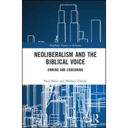Neoliberalism and the Biblical Voice Neoliberalism and the Biblical Voice