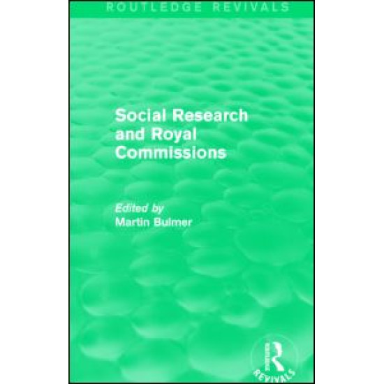 Social Research and Royal Commissions (Routledge Revivals) Social Research and Royal Commissions (Routledge Revivals)