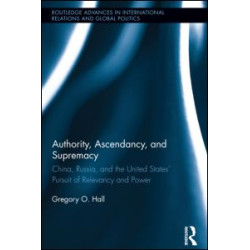 Authority, Ascendancy, and Supremacy Authority, Ascendancy, and Supremacy