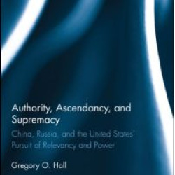 Authority, Ascendancy, and Supremacy Authority, Ascendancy, and Supremacy
