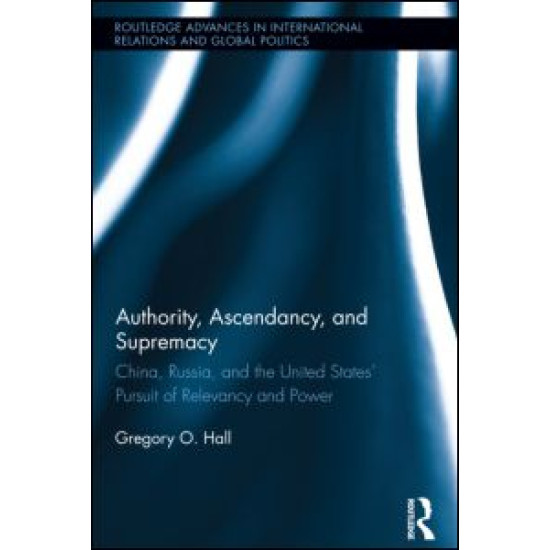 Authority, Ascendancy, and Supremacy Authority, Ascendancy, and Supremacy